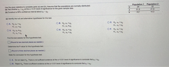 Use the given statistics to complete parts (a) and (b). Assume that the populations are normally distributed (a) Test whether