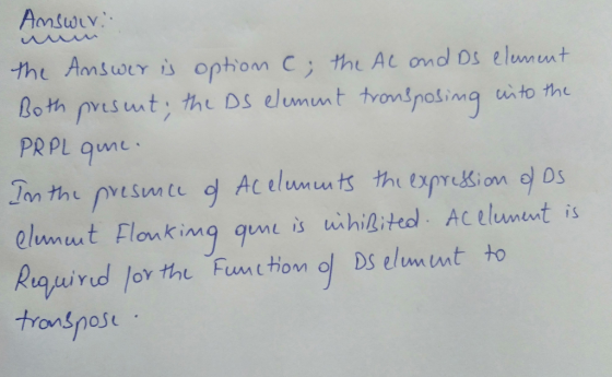 Answer: the Answer is option c; the Al and Ds element Both presunt; the DS element tronsposing into the PRPL que. clumut flon