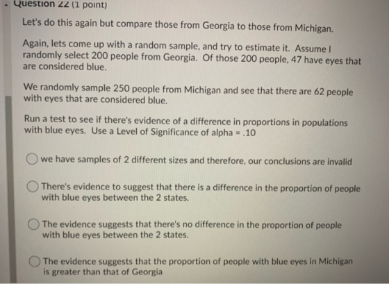 Question 22 (1 point) Lets do this again but compare those from Georgia to those from Michigan. Again, lets come up with a r