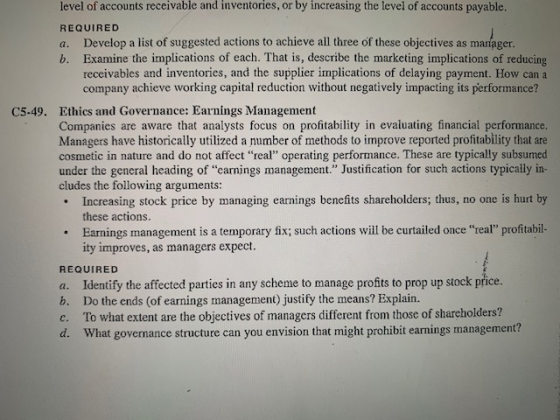 level of accounts receivable and inventories, or by increasing the level of accounts payable. REQUIRED a. Develop a list of s