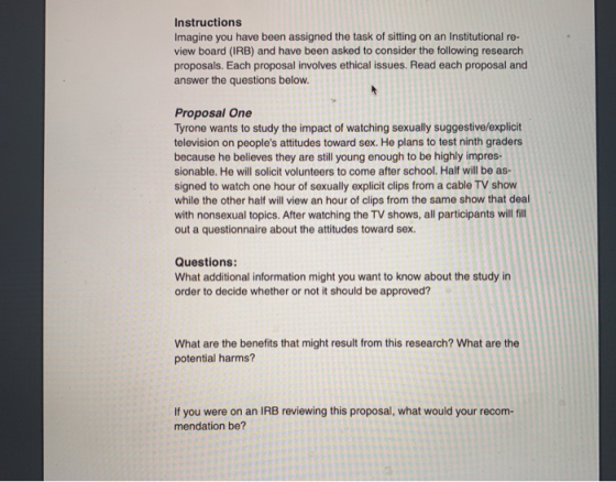 Instructions Imagine you have been assigned the task of sitting on an Institutional re- view board (IRB) and have been asked