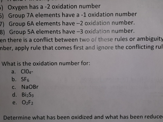 ) Oxygen has a -2 oxidation number 5) Group 7A elements have a -1 oxidation number 7) Group 6A elements have 2 oxidation numb
