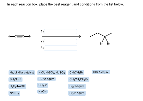 In each reaction box, place the best reagent and C