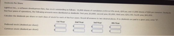 Dividends Per Share Lightfoot Inc., software development fim, has stock outstanding as follows: 10,000 shares of cumulative p