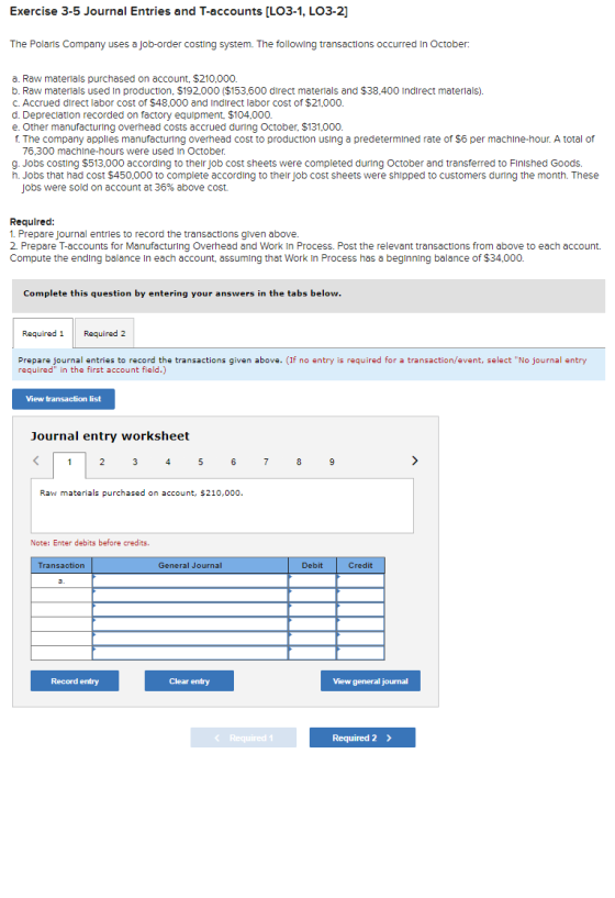 Exercise 3-5 Journal Entries and T-accounts [LO3-1, LO3-2) The Polaris Company uses a job-order costing system. The following