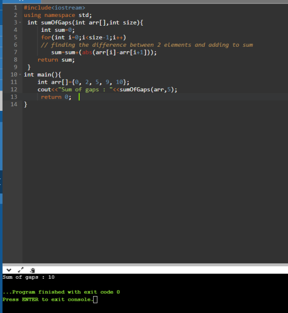 1 #include<iostream» 2 using namespace std; 3 int sumOfGaps (int arr[],int size){ 4. int sum-0; for(int i-0;i<size-1;i++) /fi