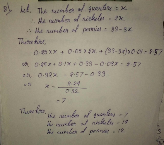 81 het, the number of quarters - the number of niekeles - 24 the number of pennies = 33-3x Therefore, 0.25 Xx + 0.05 X 97. +