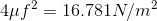 4\mu f^{2}= 16.781N/m^{2}
