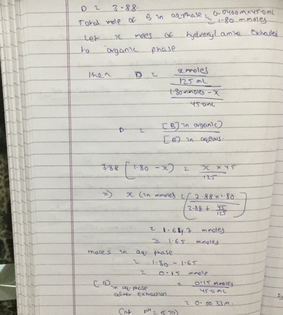 D2 3-88 Toral mole of B in arphase 2 a onoomx450ML 1-80 mmoles ler a moles of hydroxyl amine exhached to organic phase then a