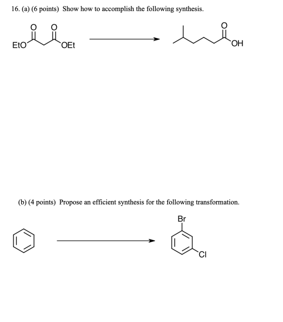 16. (a) (6 points) Show how to accomplish the following synthesis. mia Eto OET ОН (b) (4 points) Propose an efficient synthes