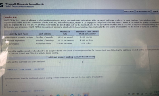 S Weygandt, Managerial Accounting, de Help System Announcements CALCULATOR PRINTER VERSION « BACK Exercise 4-11 Health R Us,