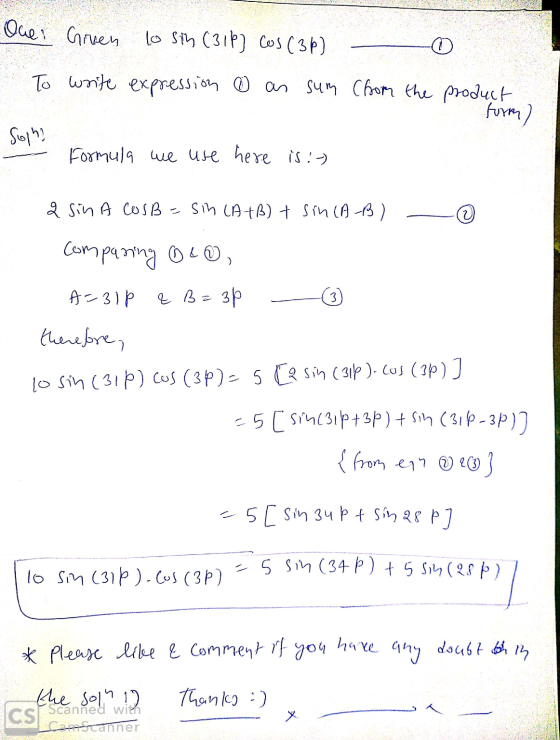 Ones Given to sth (31p] Cos (3p) To write expression 6 as sum (from the product form) Sophi Formula we use here is :-) a sin