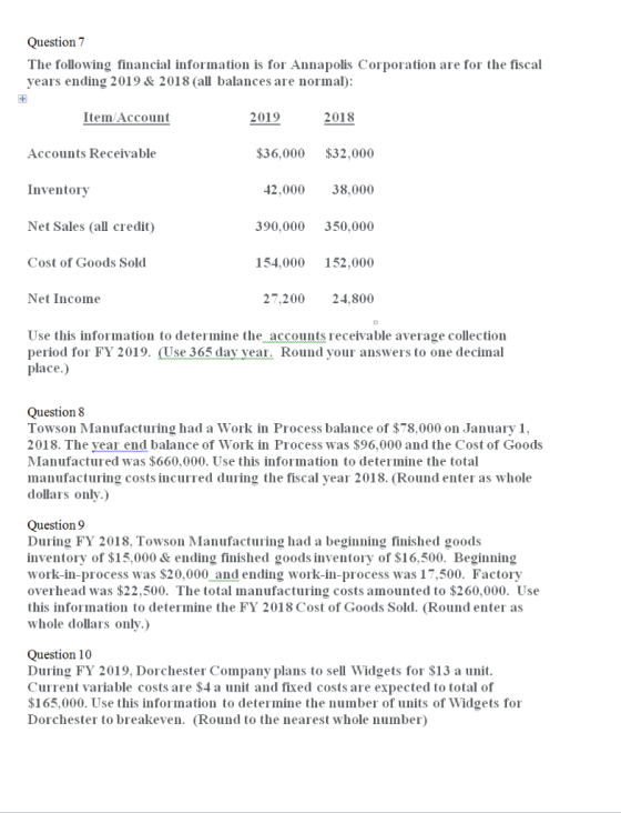 Question7 The following financial information is for Annapolis Corporation are for the fiscal years ending 2019 & 2018 (all