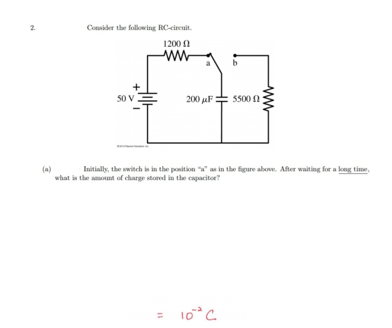 Consider the following RC-circuit. 1200 50 V 200 AuF 5500 (2 02013 Education Inc. (a) Initially, the switch is in the position a as in the figure above. After waiting for a long time. what is the amount of charge stored in the capacitor? C.