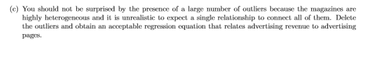 (c) You should not be surprised by the presence of a large number of outliers because the magazines are highly heterogeneous