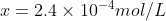 x = 2.4 \times 10^{-4}mol/L