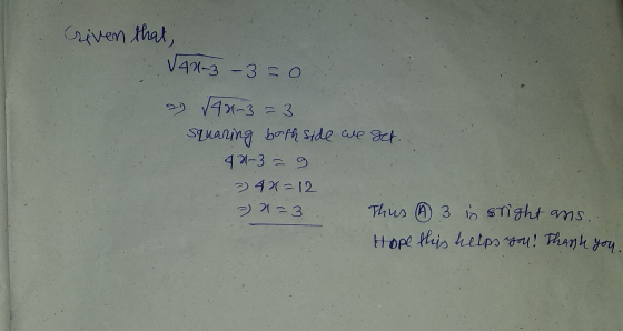 V4N-3 -3 = 0 Hope this helps you! Thank you. Criven that, √4x3=3 Squaring both side we get. 42-3 = 9 24x=12 2.– 3 This À 3 io