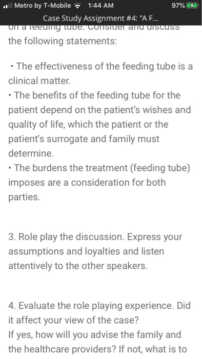 .Metro by T-Mobile. 1:44 AM 97% Case Study Assignment #4: A F... onra Teeding tube. Consider and DISCUSS the following state