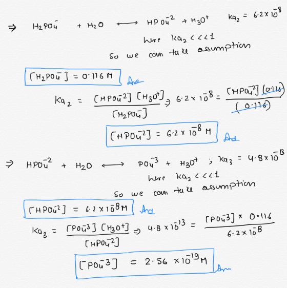 + H2PO4 + H2O — HP oy” ноt ka, = (-2 х 15° һие kg, <<< 1 so we can take assumption Сн, Роu ] = 0 116 11 Ка, = CHPou?] (но11,