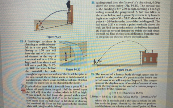 25. A playground is on the flat roof of a city school, 6.00 m above the street below (Fig. P.25). The vertical wall of the bu