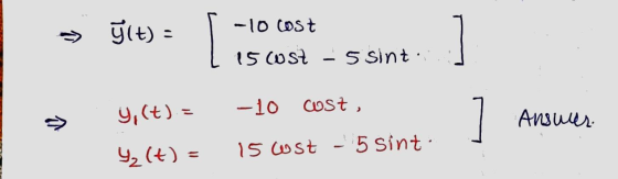 -10 cost » ū(t) = 15 cost - 5 sint. -10 cost, > 9,(t) = yz(t) = ] Answer. 15 wst - 5 sint.