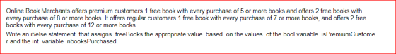 Online Book Merchants offers premium customers 1 free book with every purchase of 5 or more books and offers 2 free books wit