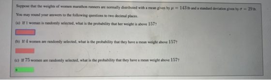 143 lb and a standard deviation given by 25 Suppose that the weights of women marathon runners are normally distributed with
