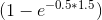 (1-e^{-0.5*1.5})