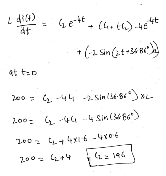 L dilt) dt e-tt + C t4e (-2 Sin (2t+368e) 860 at to 200 44-2 Sinl36-86 °xL 200 -44 -4 Sin (36860) C+ 4x1 6 -4x06 200 2196 200