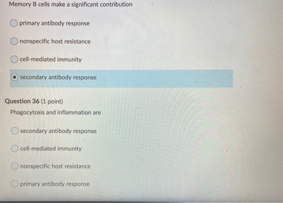 Memory B cells make a significant contribution O primary antibody response nonspecific host resistance cell-mediated immunity