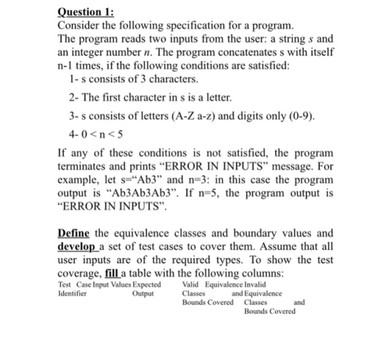 Question 1: Consider the following specification for a program. The program reads two inputs from the user: a string s and an