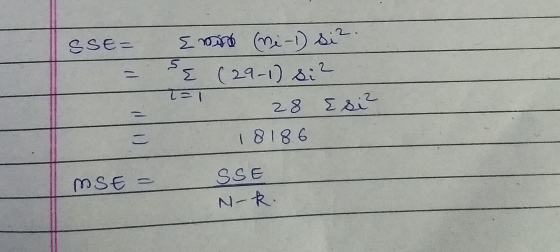 SSE= - Ewird ne-1 si ². E (29-1) si 28 {siz 18186 した MSE = SSE N-k.