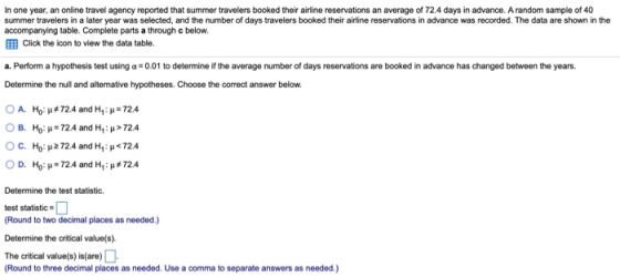 In one year, an online travel agency reported that summer travelers booked their airline reservations an average of 72.4 days