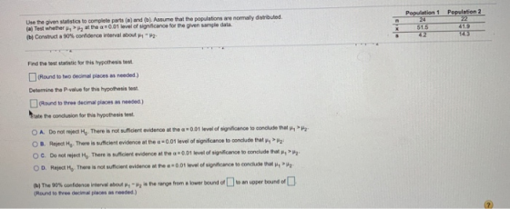 Use the given statistics to complete parts (a) and (b). Assume that the populations are normally distributed (a) Test whether