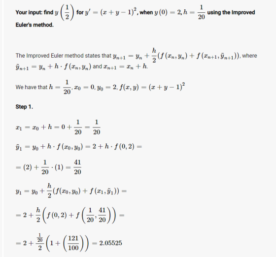 1 (1) for y = (x + y - 1)?, when y(0) = 2, h = Your input: find y Eulers method. using the Improved 2 20 h (f (an, yn) + f