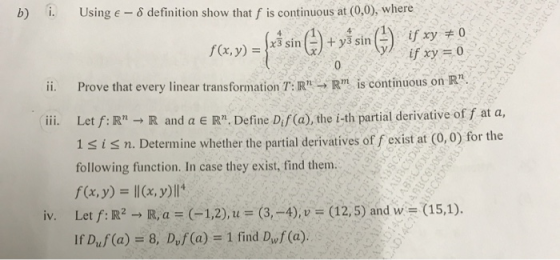 b) i. Using e-8 definition show that f is continuous at (0,0), where f(x,y) = {aš sin () + yś sin () if xy + 0 242ADES if xy
