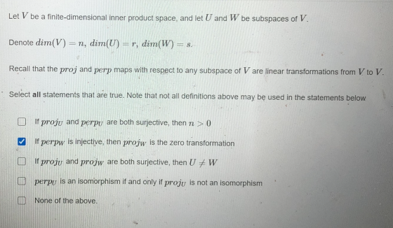 Let V be a finite-dimensional inner product space, and let U and W be subspaces of V. Denote dim(V) = n, dim(U) = r, dim(W) =