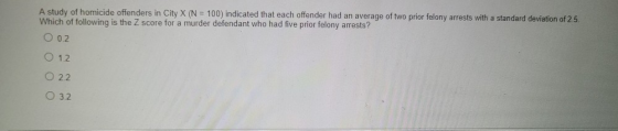 A study of homicide offenders in City X (N = 100) indicated that each offender had an average of two prior felony arrests wit