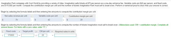Imagination Park competes with Cool World by providing a variety of rides. Imagination sells tickets at $70 per person as a o