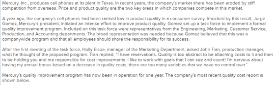 Mercury, Inc., produces cell phones at its plant in Texas. In recent years, the companys market share has been eroded by sti
