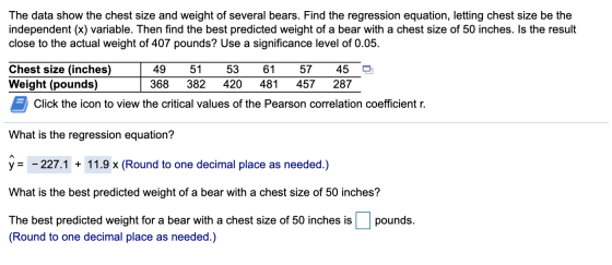 The data show the chest size and weight of several bears. Find the regression equation, letting chest size be the independent