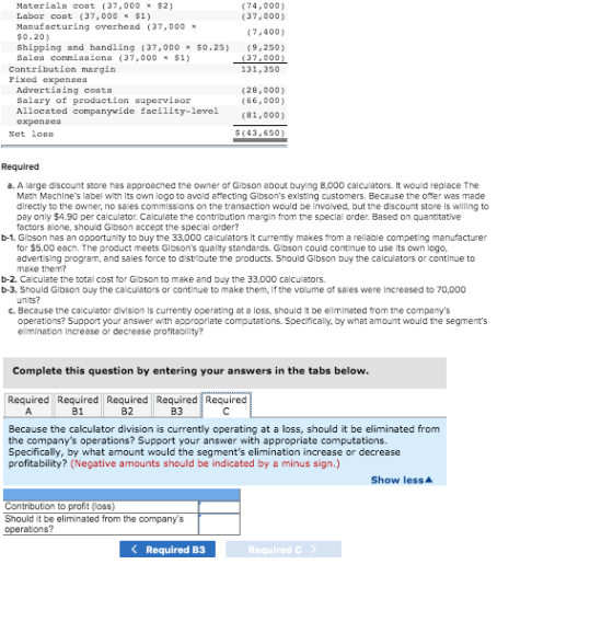 Materials cost (37,000 * $2) Labor cost (37,000 $1) Manufacturing overhead (37,000 x $0.20) Shipping and handling (37.000 * $