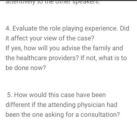 allenlivery to the Ter speakers. 4. Evaluate the role playing experience. Did it affect your view of the case? If yes, how wi