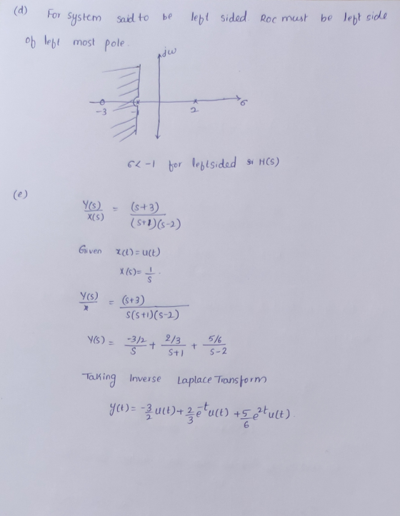 left sided Roc must be left side (d) For system said to be of left most pole. w 62-1 for lejlsided HCS) Ys X(S) - (s+3) [S+1)
