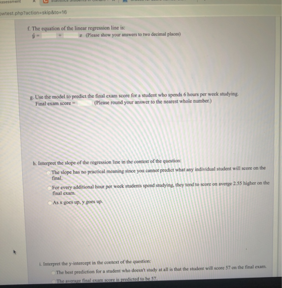 Assessment X Sluts Sun HUMU HUUUUU wtest.php?action=skip&to=16 f. The equation of the linear regression line is: + (Please sh