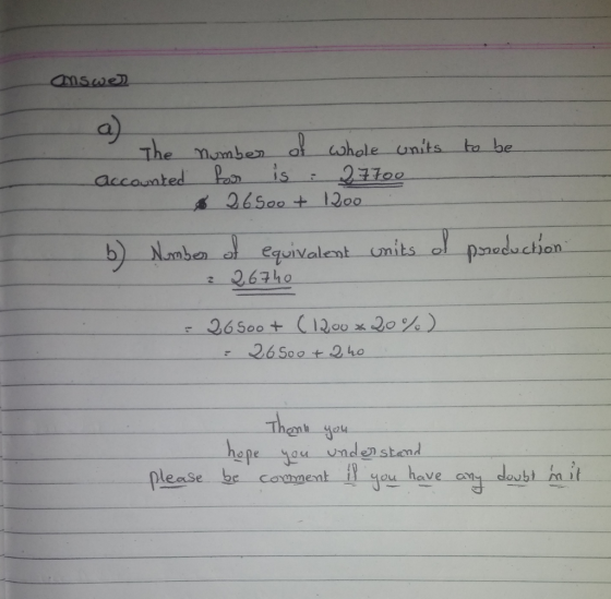amswe) a) accounted Po is whole units to be IS nben o equivalent units o 267ho 26 Soo-t 240 hepe you ofe-.eu unden stand e be coment ou have an- doub mi