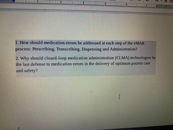 1 1. How should medication errors be addressed at each step of the EMAR process: Prescribing, Transcribing, Dispensing and Ad