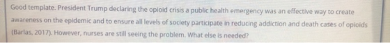 Good template. President Trump declaring the opioid crisis a public health emergency was an effective way to create awareness