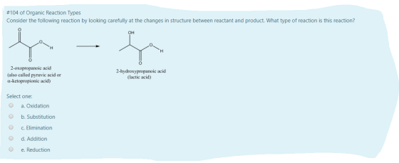 #104 of Organic Reaction Types Consider the following reaction by looking carefully at the changes in structure between react
