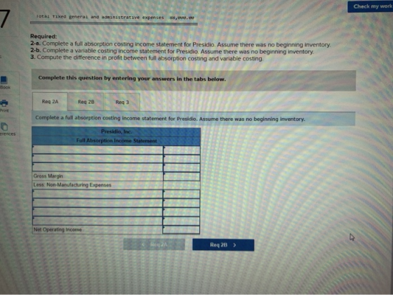 S Check my world Total Fixed general and administrative expenses . strative expenses #s, www.be Required: 2-a. Complete a ful